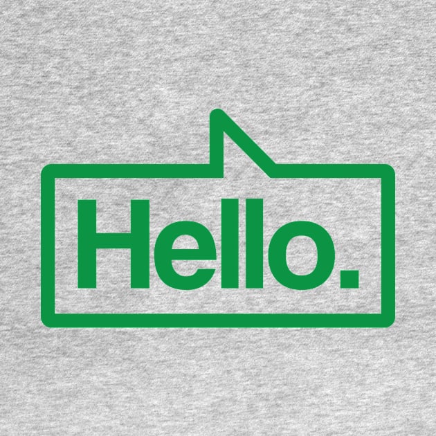 Hello - Talking Shirt (Green) by jepegdesign